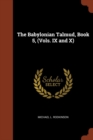 The Babylonian Talmud, Book 5, (Vols. IX and X) - Book