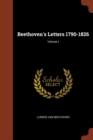 Beethoven's Letters 1790-1826; Volume I - Book