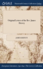 Original Letters of the Rev. James Hervey - Book