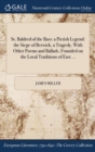 St. Baldred of the Bass : A Pictish Legend: The Siege of Berwick, a Tragedy, with Other Poems and Ballads, Founded on the Local Traditions of East ... - Book