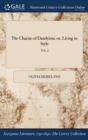 The Charms of Dandyism : or, Living in Style; VOL. I - Book