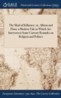 The Maid of Killarney : or, Albion and Flora: a Modern Tale in Which Are Interwoven Some Cursory Remarks on Religion and Politics - Book