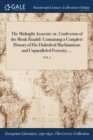 The Midnight Assassin : Or, Confession of the Monk Rinaldi: Containing a Complete History of His Diabolical Machinations and Unparalleled Ferocity, ...; Vol. I - Book