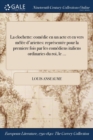 La Clochette : Comedie En Un Acte Et En Vers Melee D'Ariettes: Representee Pour La Premiere Fois Par Les Comediens Italiens Ordinaries Du Roi, Le ... - Book