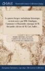 Le Pauvre Berger : Melodrame Historique, En Trois Actes: Par MM. Daubigny, Carmouce Et Hyacinthe; Musique de M. Alexandre; Decors de M. Gue; Ballet ... - Book
