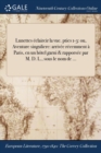 Lunettes Eclaircir La Vue. Pties 1-3 : Ou, Aventure Singuliere: Arrivee Recemment a Paris, En Un Hotel Garni & Rapporsee Par M. D. L., Sous Le Nom de ... - Book