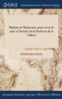Madame de Maintenon : Pour Servir de Suite A L'Histoire de la Duchesse de la Valliere - Book