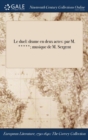 Le Duel : Drame En Deux Actes: Par M. *****; Musique de M. Sergent - Book