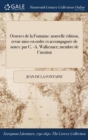 Oeuvres de la Fontaine : Nouvelle Edition, Revue Mise En Ordre Et Accompagnee de Notes: Par C. -A. Walkenaer; Membre de L'Institut - Book