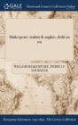 Shakespeare : Traduit de &#318;anglais, Dedie Au Roi - Book