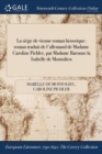 La Siege de Vienne Roman Historique : Roman Traduit de L'Allemand de Madame Caroline Pichler, Par Madame Baronne La Isabelle de Montolieu - Book