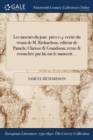 Les Moeurs Du Jour. Pties 1-4 : Ecrite Du Vivant de M. Richardson, Editeur de Pamela, Clarisse & Grandison; Revue & Retouchee Par Lui Sur Le Manscrit ... - Book