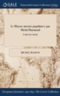 Le Macon : Moeurs Populaires: Par Michel Raymond; Tome Deuxieme - Book