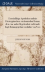 Der Einfaltige Apotheker Und Das Forsterganschen : Ein Komischer Roman, Dem Eine Wahre Begebenheit Zu Grunde Liegt: Herausgegeban Von Julius Von Voss - Book