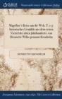 Magellan's Reise um die Welt. T. 1-3 : historisches Gemalde aus dem ersten Viertel des 16ten Jahrhunderts: von Henriette Wilke genannt Kronhelm - Book