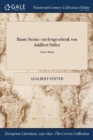 Bunte Steine : Ein Festgeschenk Von Adalbert Stifter; Erster Band - Book