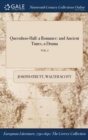 Queenhoo-Hall : A Romance: And Ancient Times, a Drama; Vol. I - Book