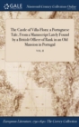 The Castle of Villa-Flora : a Portuguese Tale, From a Manuscript Lately Found by a British Officer of Rank in an Old Mansion in Portugal; VOL. II - Book