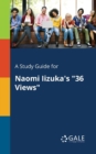 A Study Guide for Naomi Iizuka's "36 Views" - Book