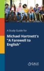 A Study Guide for Michael Hartnett's "A Farewell to English" - Book
