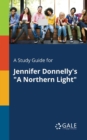 A Study Guide for Jennifer Donnelly's "A Northern Light" - Book