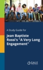 A Study Guide for Jean Baptiste Rossi's "A Very Long Engagement" - Book