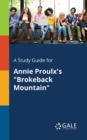 A Study Guide for Annie Proulx's "Brokeback Mountain" - Book