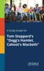 A Study Guide for Tom Stoppard's "Dogg's Hamlet, Cahoot's Macbeth" - Book