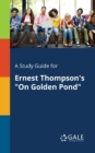 A Study Guide for Ernest Thompson's "On Golden Pond" - Book