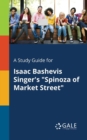 A Study Guide for Isaac Bashevis Singer's "Spinoza of Market Street" - Book