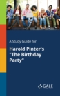 A Study Guide for Harold Pinter's "The Birthday Party" - Book