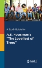 A Study Guide for A.E. Housman's "The Loveliest of Trees" - Book