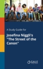 A Study Guide for Josefina Niggli's "The Street of the Canon" - Book