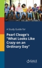 A Study Guide for Pearl Cleage's "What Looks Like Crazy on an Ordinary Day" - Book