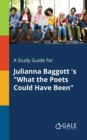 A Study Guide for Julianna Baggott 's "What the Poets Could Have Been" - Book