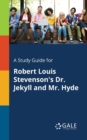 A Study Guide for Robert Louis Stevenson's Dr. Jekyll and Mr. Hyde - Book