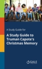 A Study Guide for a Study Guide to Truman Capote's Christmas Memory - Book