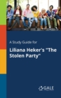 A Study Guide for Liliana Heker's "The Stolen Party" - Book