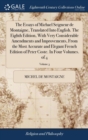 The Essays of Michael Seigneur de Montaigne, Translated Into English. the Eighth Edition, with Very Considerable Amendments and Improvements, from the Most Accurate and Elegant French Edition of Peter - Book