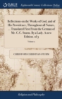 Reflections on the Works of God, and of His Providence, Throughout All Nature, ... Translated First from the German of Mr. C.C. Sturm. by a Lady. a New Edition. of 3; Volume 2 - Book