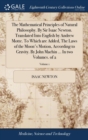 The Mathematical Principles of Natural Philosophy. by Sir Isaac Newton. Translated Into English by Andrew Motte. to Which Are Added, the Laws of the Moon's Motion, According to Gravity. by John Machin - Book