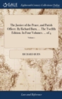 The Justice of the Peace, and Parish Officer. By Richard Burn, ... The Twelfth Edition. In Four Volumes. ... of 4; Volume 1 - Book