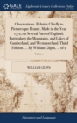 Observations, Relative Chiefly to Picturesque Beauty, Made in the Year 1772, on Several Parts of England; Particularly the Mountains, and Lakes of Cumberland, and Westmoreland. Third Edition. ... by W - Book