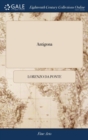 Antigona : A New Serious Opera, in Two Acts. to Be Performed at the King's Theatre, Hay-Market. the Music, Composed, Here, by Bianchi - Book