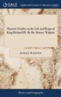 Historic Doubts on the Life and Reign of King Richard III. by Mr. Horace Walpole - Book