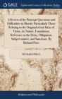 A Review of the Principal Questions and Difficulties in Morals; Particularly Those Relating to the Original of Our Ideas of Virtue, Its Nature, Foundation, Reference to the Deity, Obligation, Subject- - Book