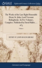 The Works of the Late Right Honorable Henry St. John, Lord Viscount Bolingbroke. In Five Volumes, Complete. Published by David Mallet, ... of 5; Volume 1 - Book
