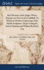 Brief Memoirs of the Judges Whose Portraits are Preserved in Guildhall. To Which are Prefixed, Engravings of the Marble Sculptures, Representing the Earl of Chatham and William Beckford, Esq - Book