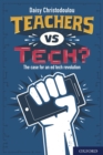 Teachers vs Tech? : The case for an ed tech revolution - eBook