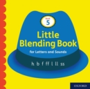 Little Blending Books for Letters and Sounds: Book 5 - Book